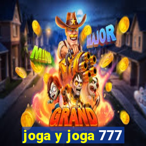 joga y joga 777